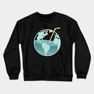 Are you thirsty Our Planet Light Crewneck Sweatshirt